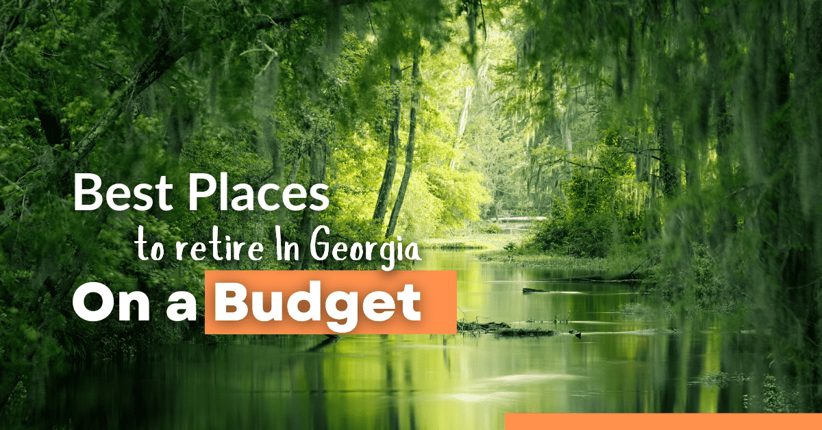 Best places to retire in Georgia on a budget